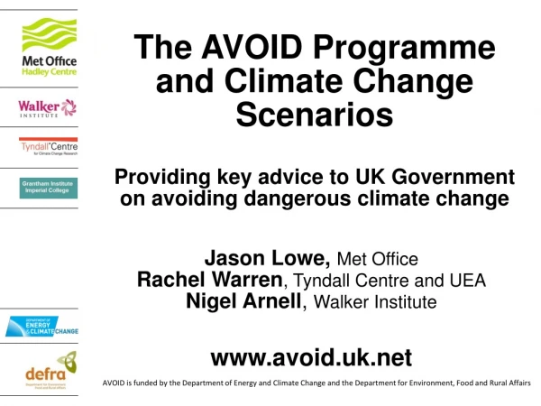The AVOID Programme and Climate Change Scenarios Providing key advice to UK Government