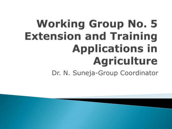 Working Group No. 5  Extension and Training Applications in Agriculture