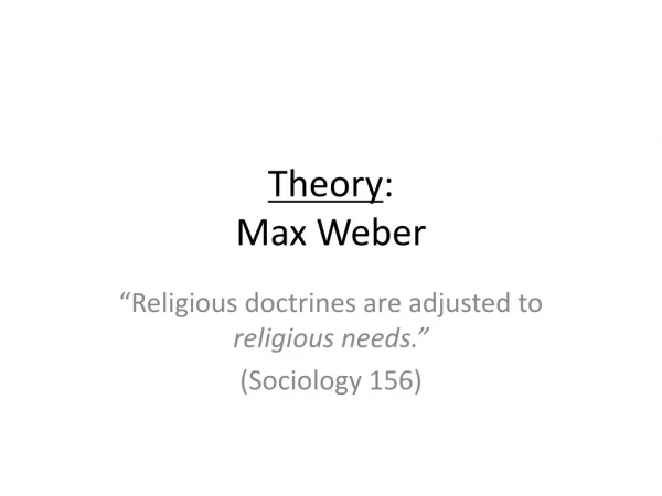 Theory : Max Weber