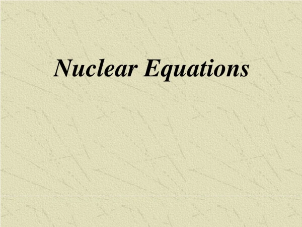 Nuclear Equations