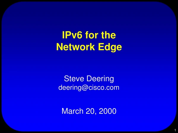 IPv6 for the Network Edge