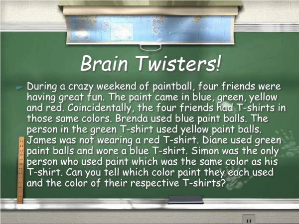 Brain Twisters!