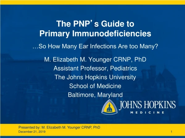 The PNP ’ s Guide to Primary Immunodeficiencies