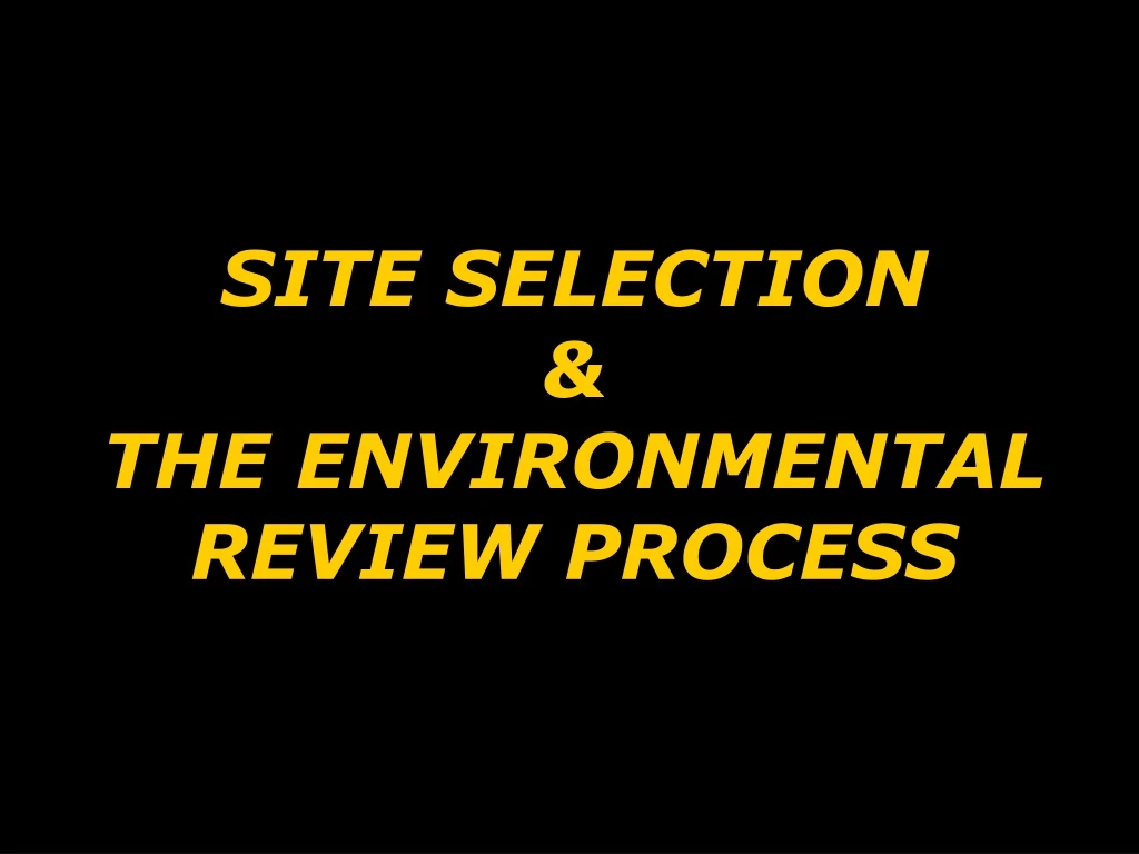site selection the environmental review process