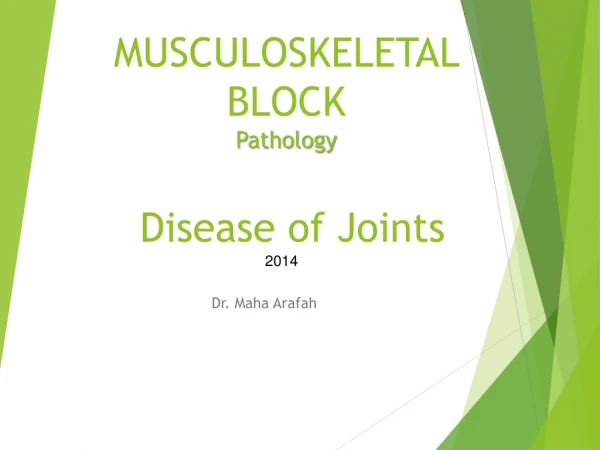 MUSCULOSKELETAL BLOCK Pathology  Disease of Joints