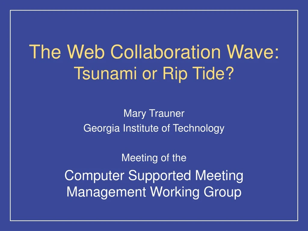the web collaboration wave tsunami or rip tide