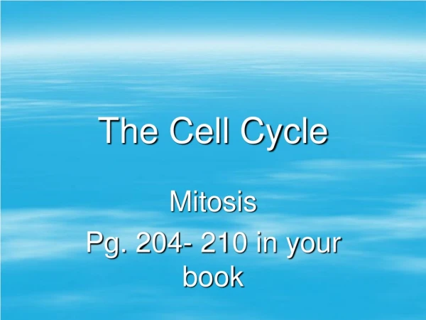 The Cell Cycle