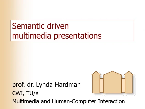 Semantic driven multimedia presentations
