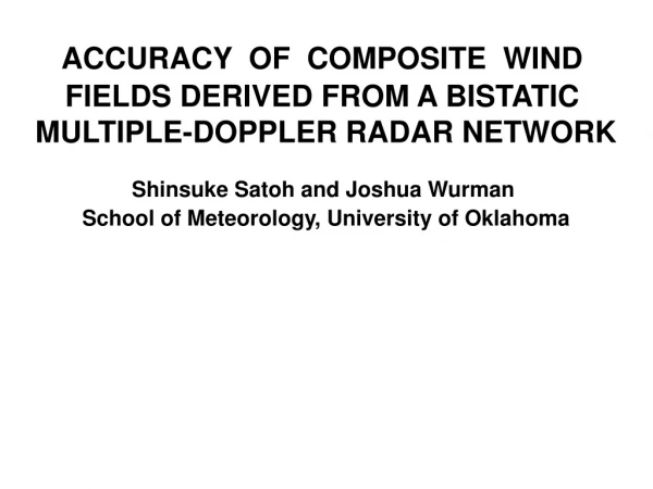 ACCURACY  OF  COMPOSITE  WIND  FIELDS DERIVED FROM A BISTATIC  MULTIPLE-DOPPLER RADAR NETWORK