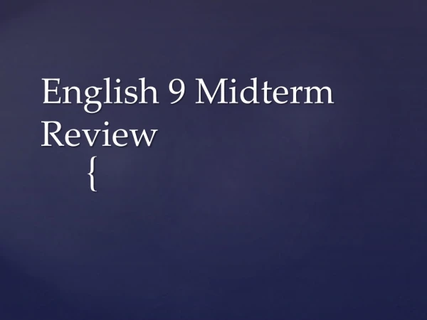 English 9 Midterm Review