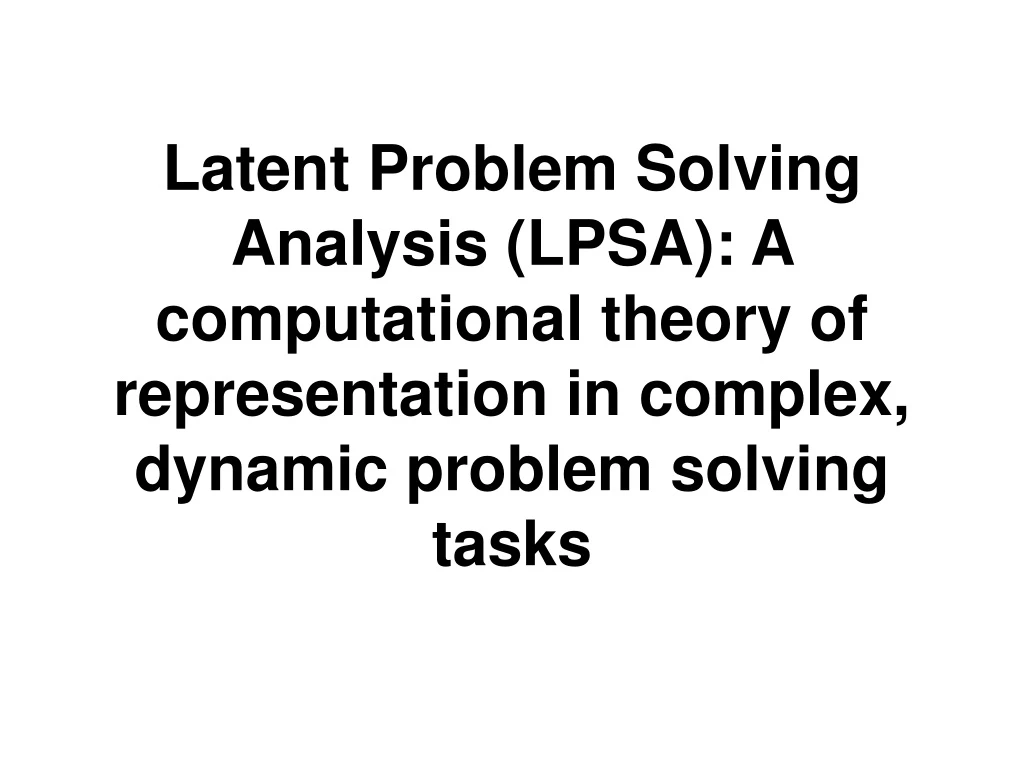 latent problem solving analysis lpsa