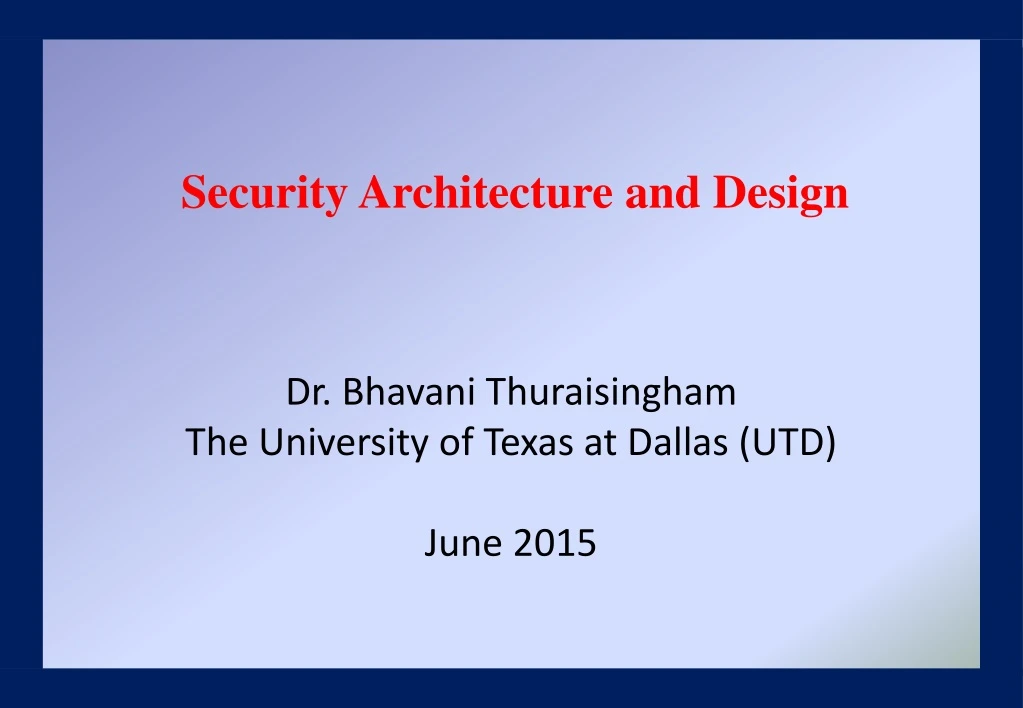 dr bhavani thuraisingham the university of texas at dallas utd june 2015
