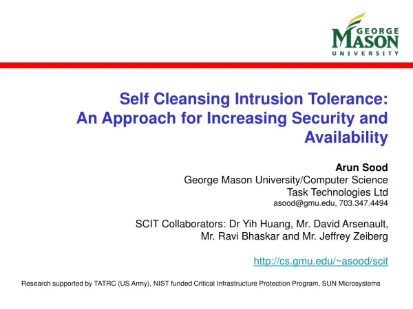 Self Cleansing Intrusion Tolerance:  An Approach for Increasing Security and Availability
