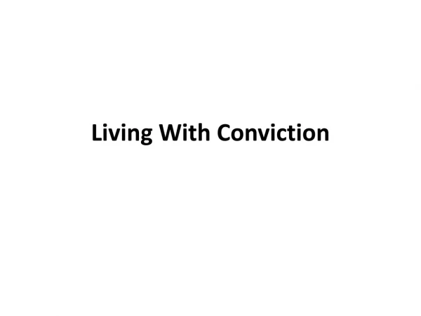 Living With Conviction