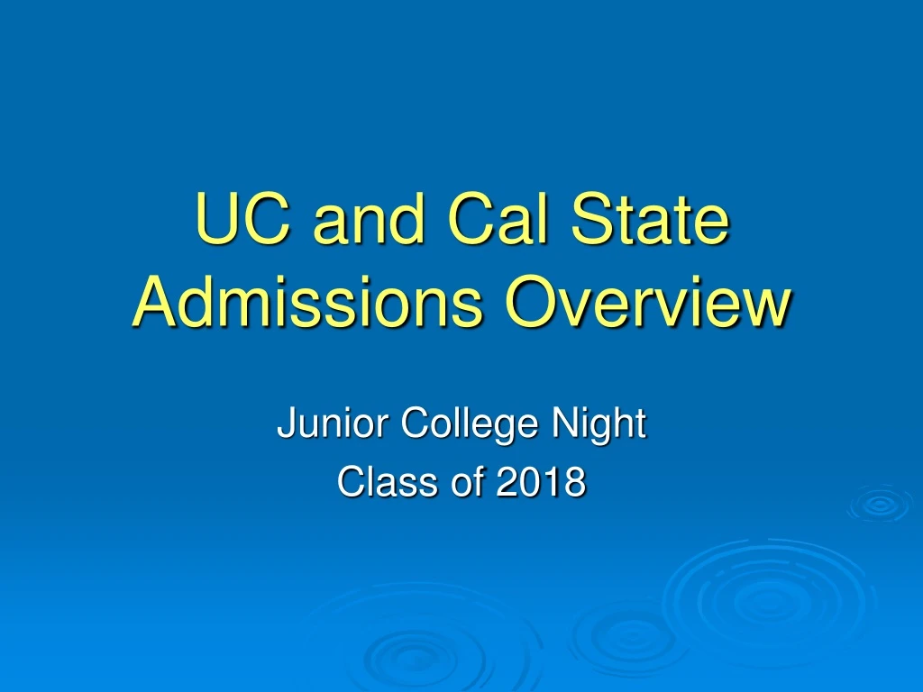 uc and cal state admissions overview