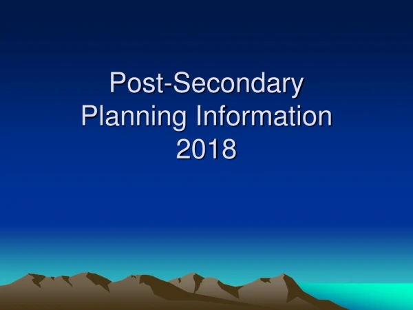 Post-Secondary  Planning Information  2018