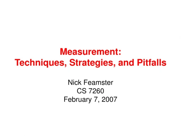 Measurement: Techniques, Strategies, and Pitfalls