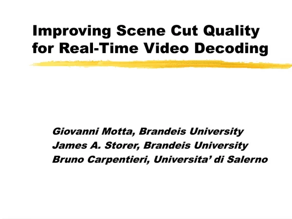 Improving Scene Cut Quality for Real-Time Video Decoding