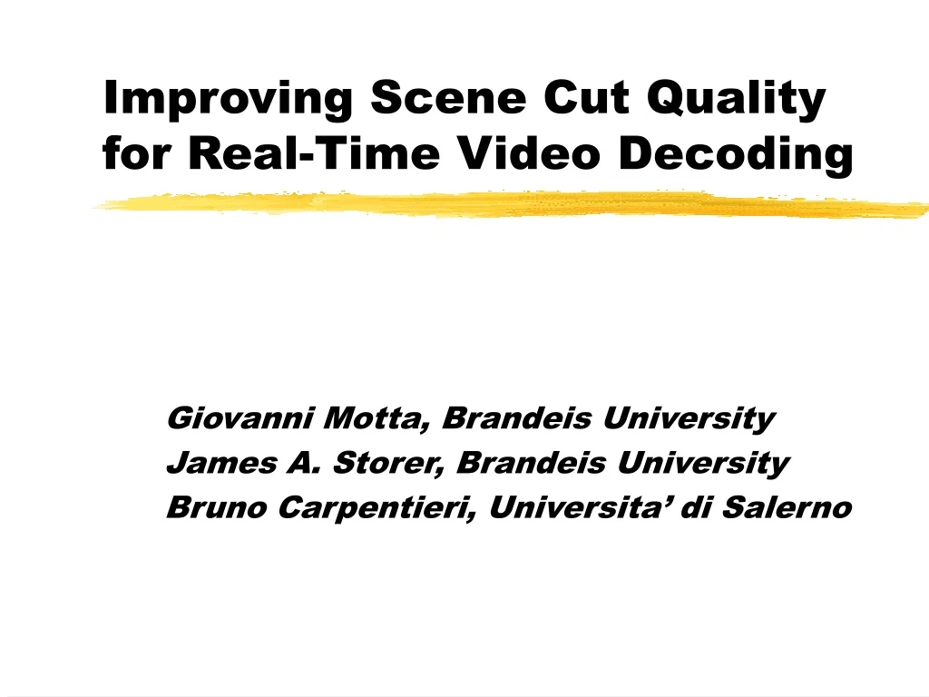 improving scene cut quality for real time video decoding