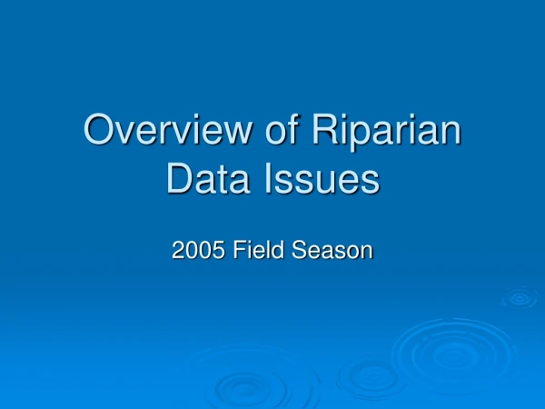 Overview of Riparian Data Issues