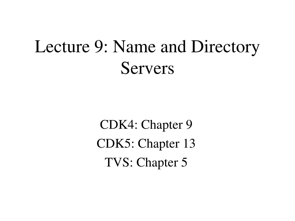 lecture 9 name and directory servers