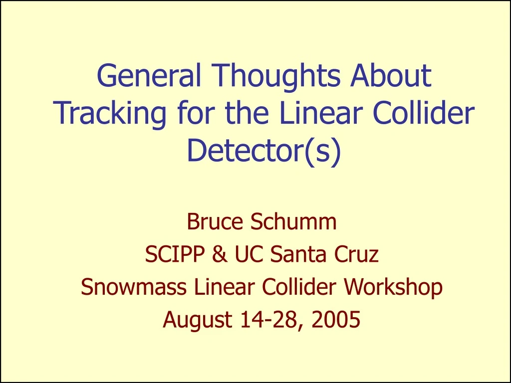 general thoughts about tracking for the linear collider detector s