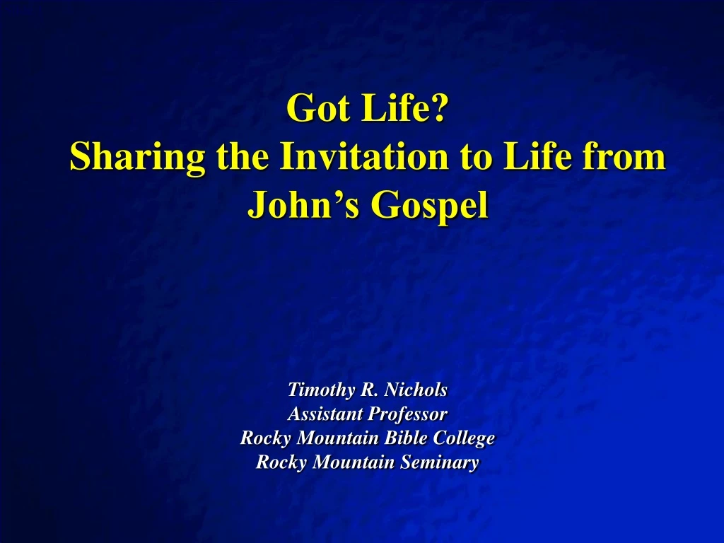 got life sharing the invitation to life from john