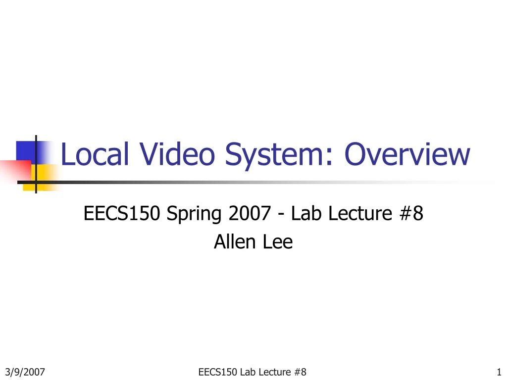 local video system overview