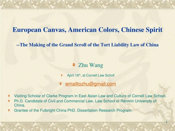 Zhu Wang April 16 th , at Cornell Law Scholl emailtozhu@gmail