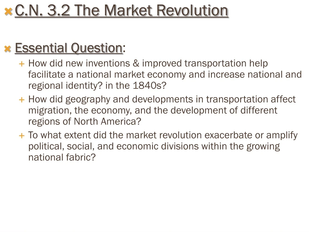 c n 3 2 the market revolution essential question