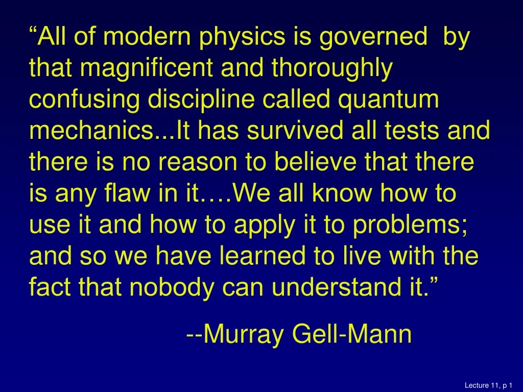 all of modern physics is governed by that