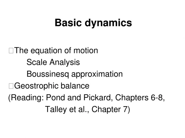 Basic dynamics  The equation of motion 	 	Scale Analysis Boussinesq  approximation