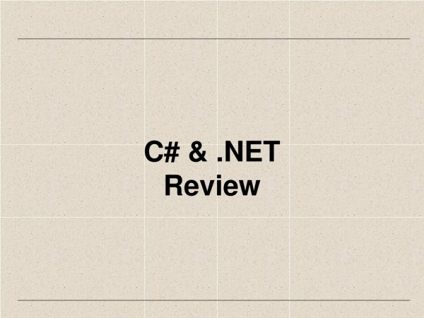 C# &amp; .NET Review