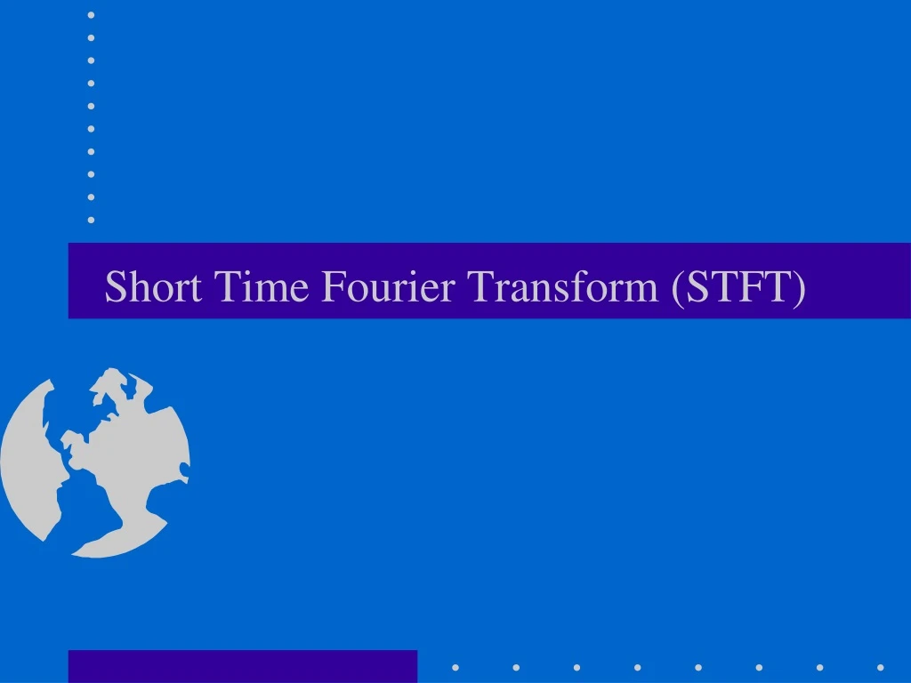 short time fourier transform stft