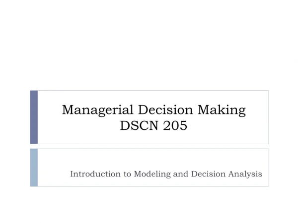 Managerial Decision Making DSCN 205