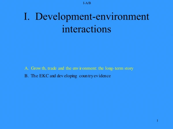 I.  Development-environment interactions