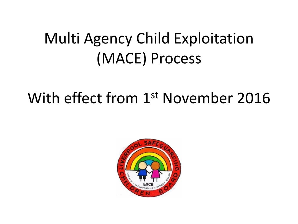 multi agency child exploitation mace process with effect from 1 st november 2016