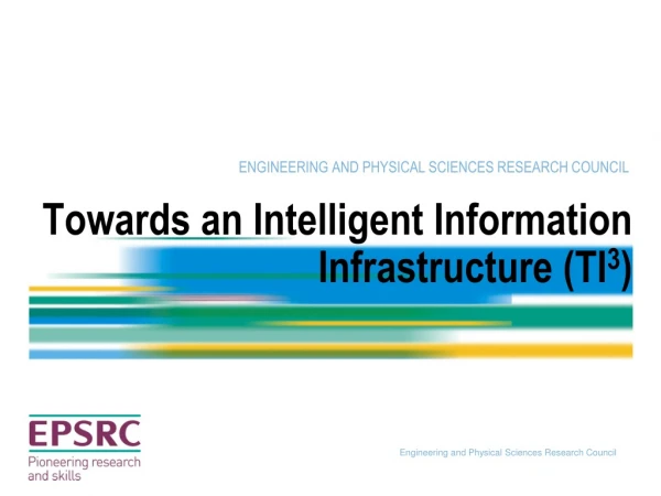 Towards an Intelligent Information Infrastructure (TI 3 )