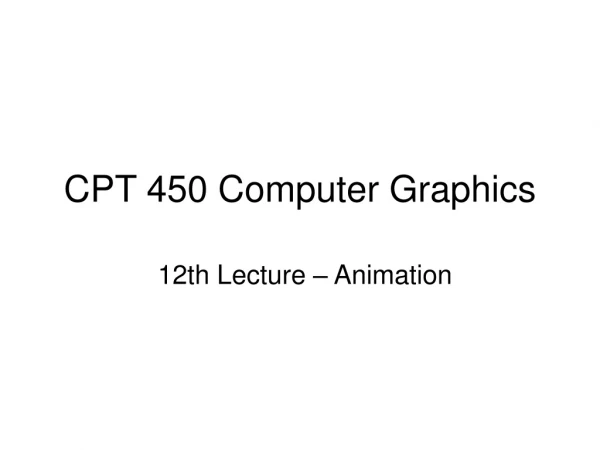 CPT 450 Computer Graphics