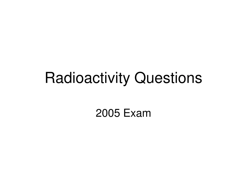 radioactivity questions