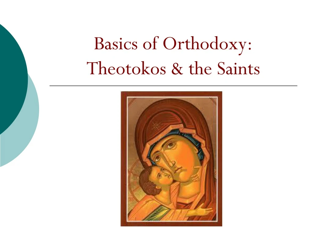 basics of orthodoxy theotokos the saints