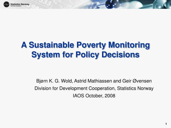 A Sustainable Poverty Monitoring System for Policy Decisions