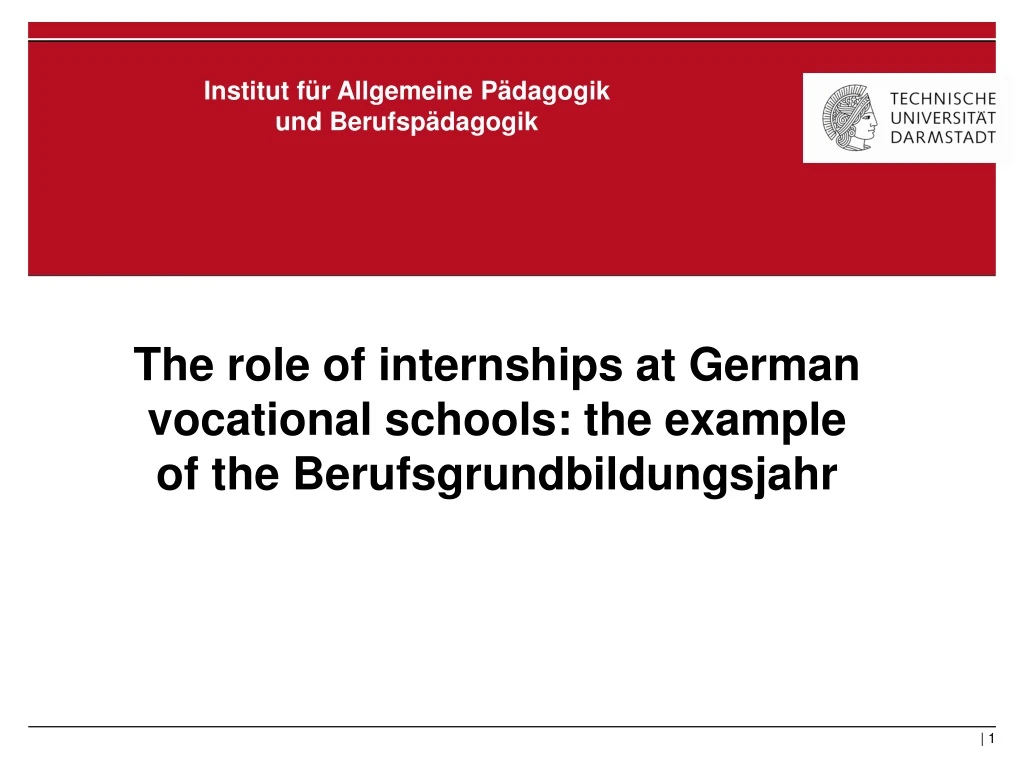 the role of internships at german vocational schools the example of the berufsgrundbildungsjahr