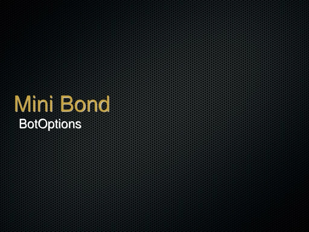 mini bond