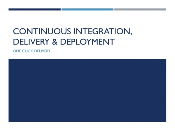 Continuous integration, delivery &amp; deployment