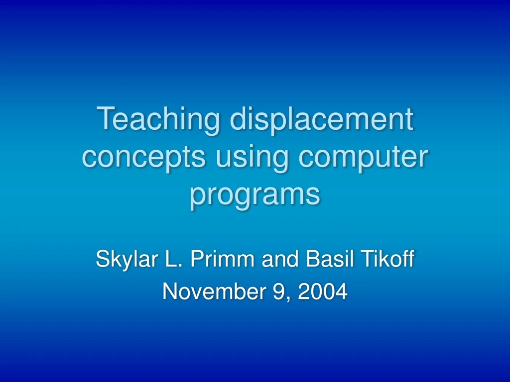 teaching displacement concepts using computer programs
