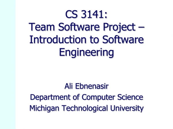 CS 3141: Team Software Project –  Introduction to Software Engineering