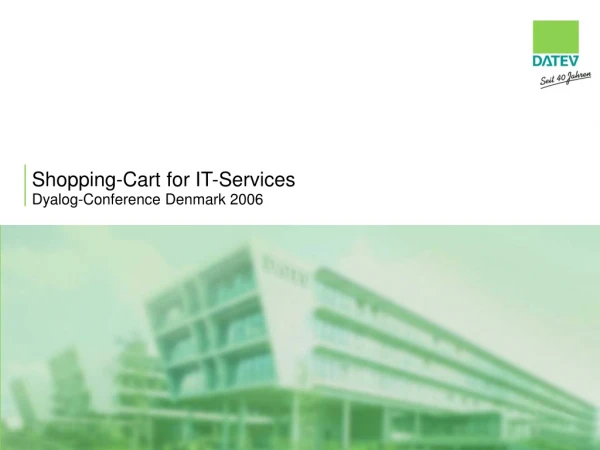 Shopping-Cart for IT-Services Dyalog-Conference Denmark 2006