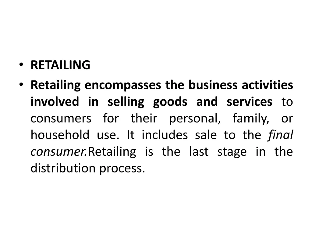 retailing retailing encompasses the business