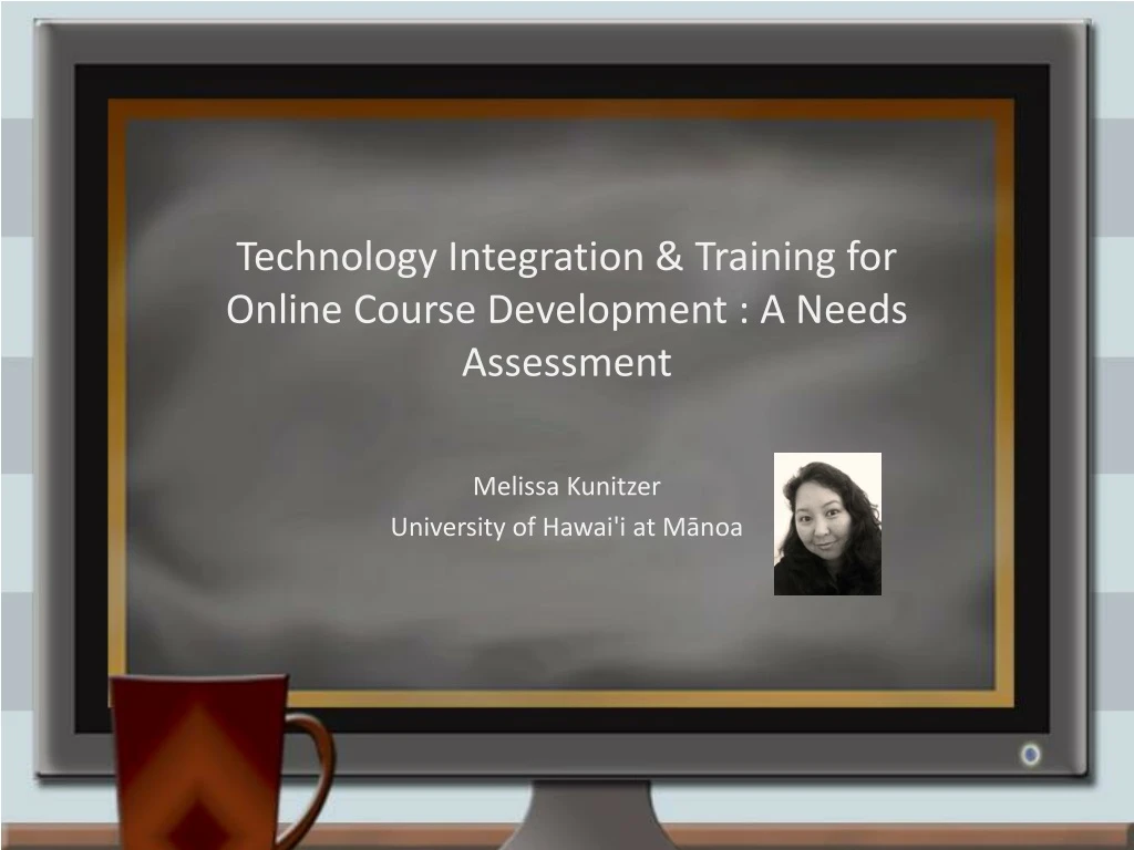 technology integration training for online course development a needs assessment